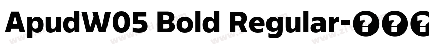 ApudW05 Bold Regular字体转换